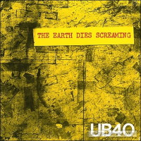 UB40 - Earth Dies Screaming