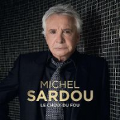 Michel Sardou - Le choix du fou