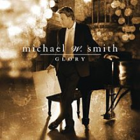 Michael W. Smith - Glory