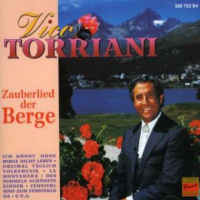 Vico Torriani - Zauberlied Der Berge