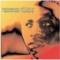 Youssou N'Dour - Birth Of A Star
